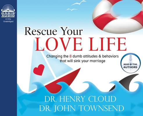 Rescue Your Love Life: Changing Those Dumb Atti... 1598590057 Book Cover