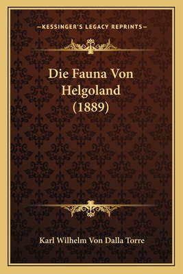 Die Fauna Von Helgoland (1889) [German] 1167452046 Book Cover