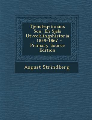 Tjensteqvinnans Son: En Själs Utvecklingshistor... [Swedish] 1289416362 Book Cover