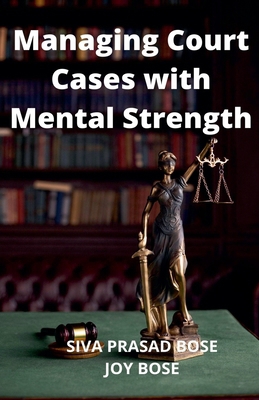 Managing Court Cases with Mental Strength B09QFVH42V Book Cover