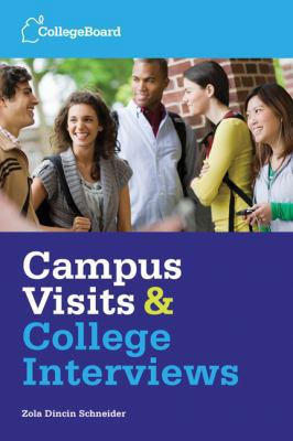 Campus Visits and College Interviews: Second Ed... 0874476755 Book Cover