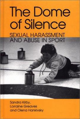 The Dome of Silence: Sexual Harrassment and Abu... 1856499626 Book Cover