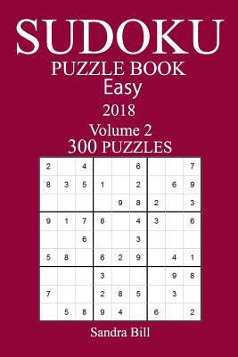 300 Easy Sudoku Puzzle Book - 2018 1986333779 Book Cover