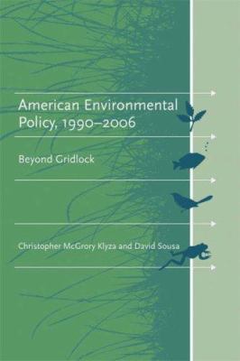 American Environmental Policy, 1990-2006: Beyon... 0262113139 Book Cover