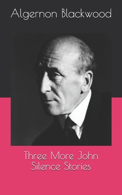 Three More John Silence Stories B08RQDJDMK Book Cover