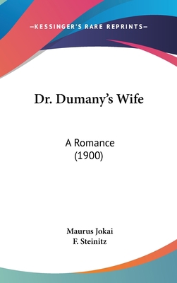 Dr. Dumany's Wife: A Romance (1900) 1436967805 Book Cover