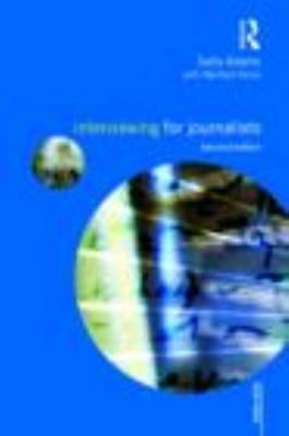 Interviewing for Journalists 0415477751 Book Cover