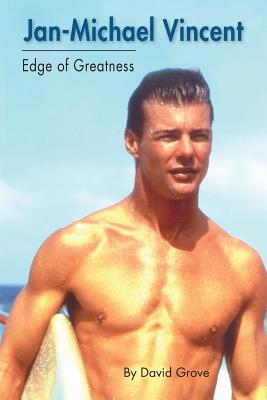 Jan-Michael Vincent: Edge of Greatness 1629332836 Book Cover