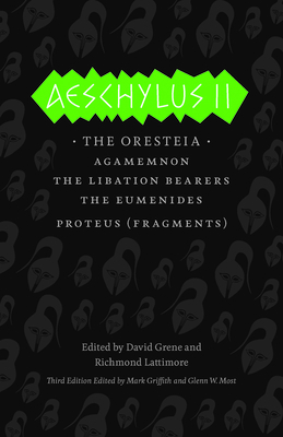Aeschylus II: The Oresteia/Agamemnon/The Libati... 0226311473 Book Cover