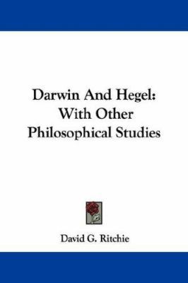 Darwin And Hegel: With Other Philosophical Studies 1430480572 Book Cover