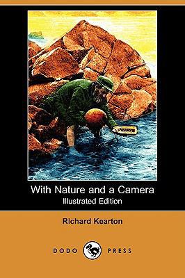 With Nature and a Camera (Illustrated Edition) ... 1409971333 Book Cover