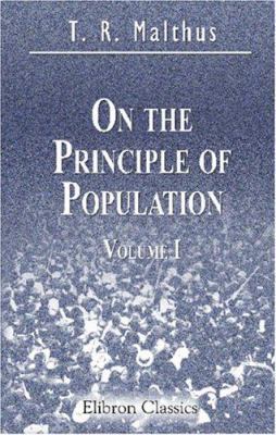 On the Principle of Population: Volume 1 0543910806 Book Cover