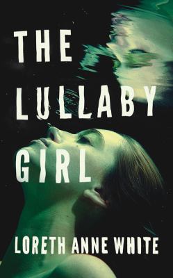 The Lullaby Girl 154362216X Book Cover