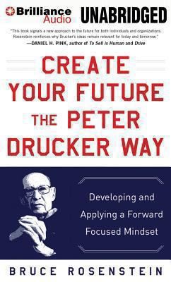Create Your Future the Peter Drucker Way: Devel... 1480580155 Book Cover
