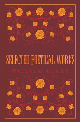 Selected Poetical Works: Blake 1847498213 Book Cover