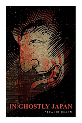 In Ghostly Japan: Horror Stories & Supernatural... 8027343607 Book Cover