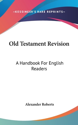 Old Testament Revision: A Handbook For English ... 0548329540 Book Cover