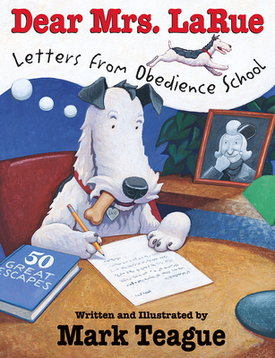 Dear Mrs. Larue: Letters from Obedience School 0439206634 Book Cover