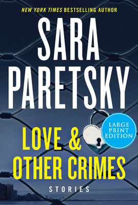 Love & Other Crimes: Stories [Large Print] 0063000105 Book Cover