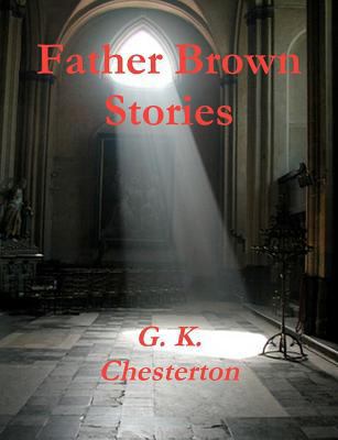 Father Brown Stories 1475072031 Book Cover