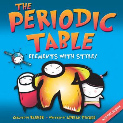 The Periodic Table: Elements with Style [With P... 1417770457 Book Cover