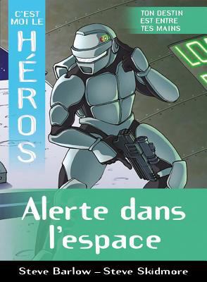 C'Est Moi Le H?ros: Alerte Dans l'Espace [French] 1443136271 Book Cover