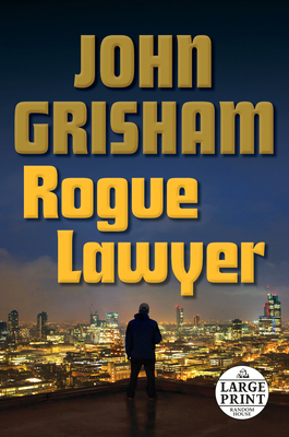 Rogue Lawyer [Large Print] 0804194793 Book Cover