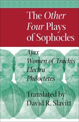 The Other Four Plays of Sophocles: Ajax, Women ... 1421411377 Book Cover