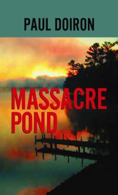 Massacre Pond: A Mike Bowditch Mystery [Large Print] 1611738407 Book Cover