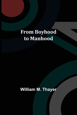 From Boyhood to Manhood 9356311226 Book Cover