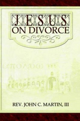 Jesus on Divorce 1418486728 Book Cover