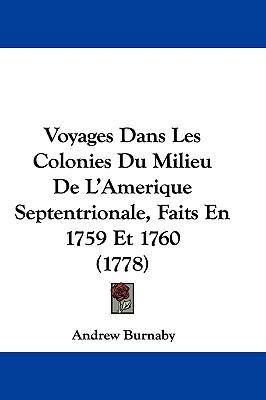 Voyages Dans Les Colonies Du Milieu de L'Ameriq... [French] 1104797275 Book Cover