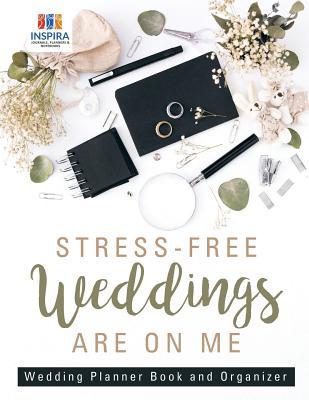 Stress-Free Weddings are On Me Wedding Planner ... 1645213587 Book Cover