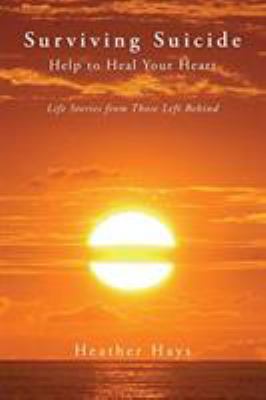 Surviving Suicide: Help to Heal Your Heart: Lif... 193328529X Book Cover