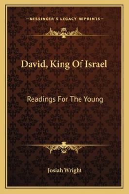 David, King Of Israel: Readings For The Young 1163290904 Book Cover