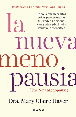 La Nueva Menopausia: Todo Lo Que Necesitas Sabe... [Spanish] 6073926936 Book Cover