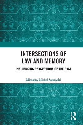 Intersections of Law and Memory: Influencing Pe... 1032610182 Book Cover