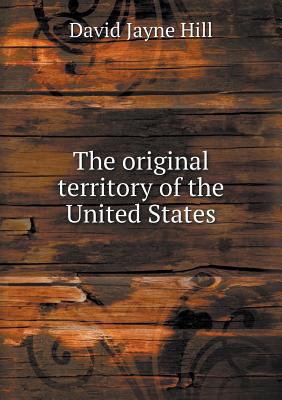 The original territory of the United States 5518762844 Book Cover