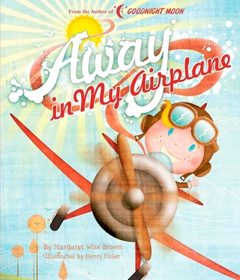 Away in My Airplane 168412753X Book Cover
