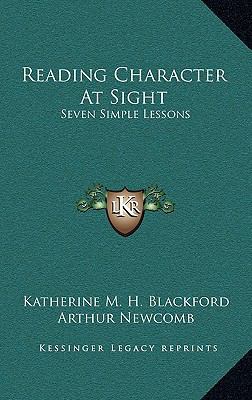 Reading Character at Sight: Seven Simple Lessons 1163498939 Book Cover