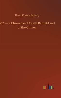 VC - a Chronicle of Castle Barfield and of the ... 375243550X Book Cover