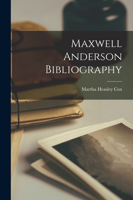 Maxwell Anderson Bibliography 1014095840 Book Cover