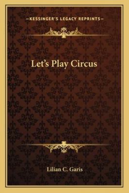 Let's Play Circus 1162798874 Book Cover