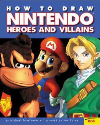 How to Draw Nintendo Heroes and Villains 0816769893 Book Cover