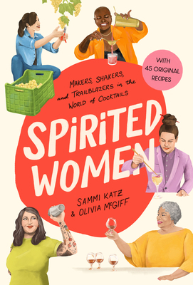 Spirited Women: Makers, Shakers, and Trailblaze... 1454944463 Book Cover