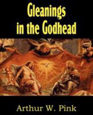 Gleanings in the Godhead 1612033385 Book Cover