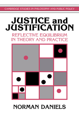 Justice and Justification: Reflective Equilibri... 052146711X Book Cover