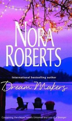 Dream Makers: Less of a Stranger / Untamed 0263246639 Book Cover
