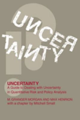 Uncertainty: A Guide to Dealing with Uncertaint... 0521427444 Book Cover