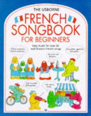 The Usborne French Songbook for Beginners (Song... 0746024258 Book Cover